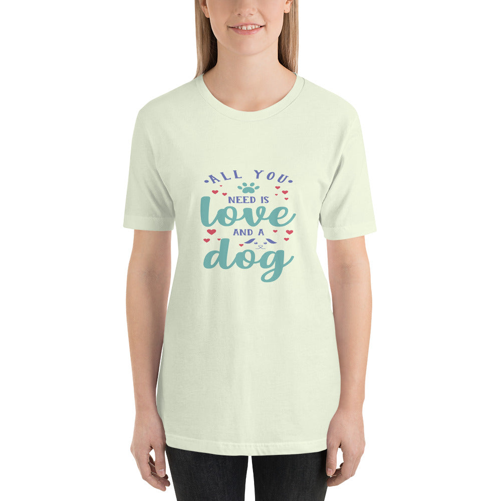 All you need is love and a dog - Classic Tee